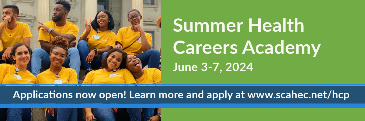 2024 Summer Health Careers is June 3-7. Applications Now Open. Learn more and apply at www.scahec.net/hcp 